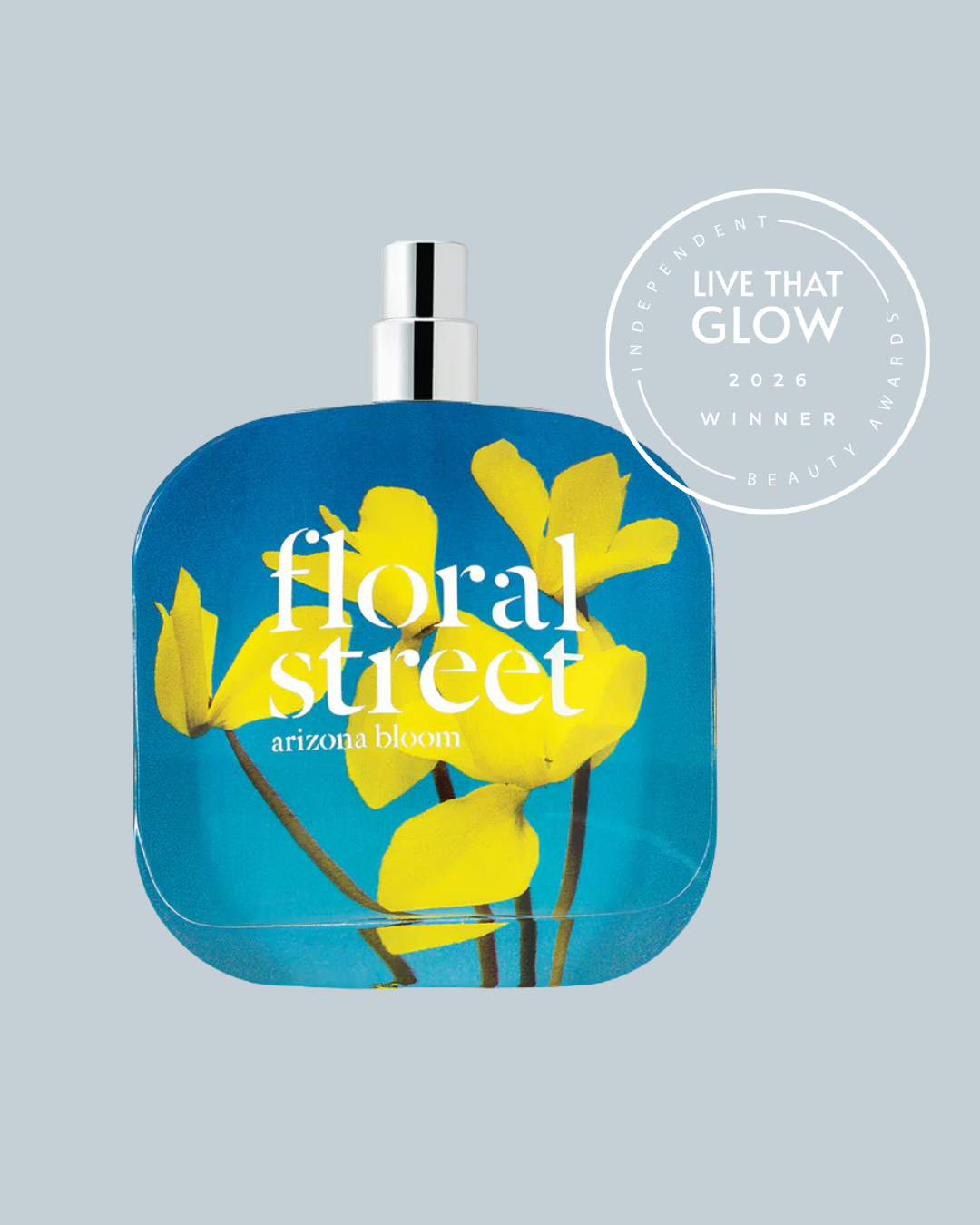 Live That Glow Independent Beauty Awards 2026 Best Cult Fragrance Winner - Floral Street Arizona Bloom Eau de Parfum | Live That Glow Best Cult Fragrance: Winner image for the Live That Glow Independent Beauty Awards 2026 featuring Floral Street Arizona Bloom Eau de Parfum, winner of Best Cult Fragrance.